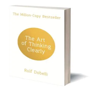 The-Art-Of-Thinking-Clearly